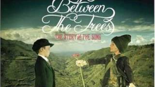 She is... - Between the Trees