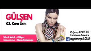 Gülşen- Kara liste