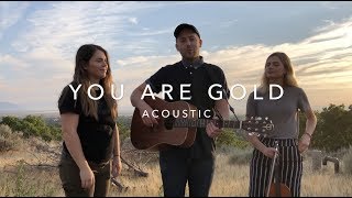 YOU ARE GOLD || ACOUSTIC
