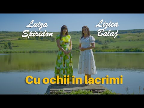 With tearful eyes - Luiza Spiridon & Lizica Balaj