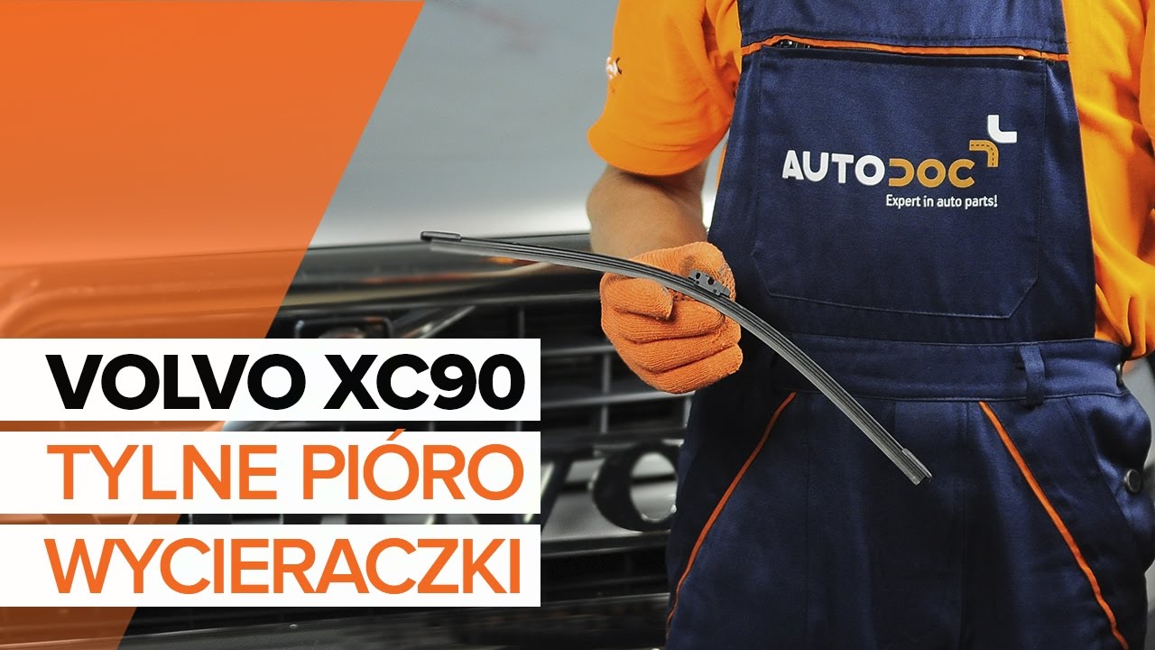 Jak wymienić wycieraczki tył w Volvo XC90 1 - poradnik naprawy