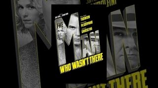 The Man Who Wasn't There