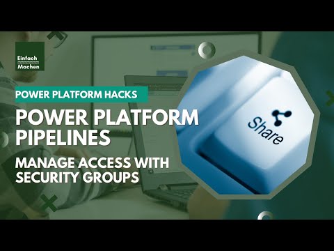 Enhance Power Platform Pipeline Security with Groups Enhance Power Platform Pipeline Security with Groups