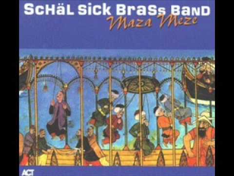 Schal Sick Brass Band - Maza Meze (with intro)
