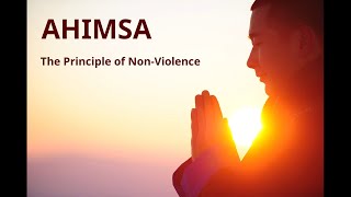 Ahimsa: The Principle of Non-Violence