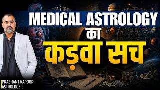 The Truth About Medical Astrology Most People Don’t Know | Prashant Kapoor