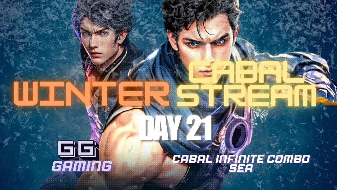 Cabal Infinite Combo SEA: Winter Streaming Day 21 Daily Routine