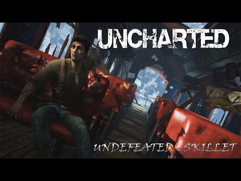 UNCHARTED - Nathan Drake GMV (Skillet - Undefeated)