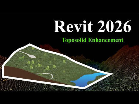 Revit 2026 Toposolid New Enhancements - Introduction