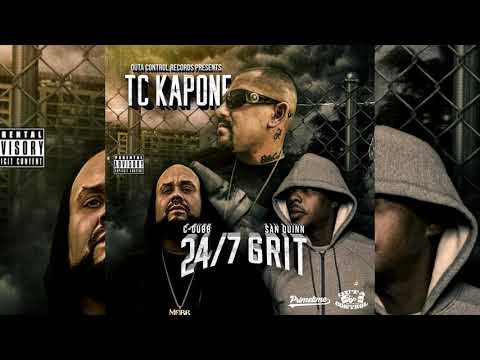 TC Kapone x San Quinn x C Dubb - 24/7 Grit (p. C-Dubb)