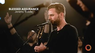 Video thumbnail of "Blessed Assurance - Jeremy Riddle | Worship Circle Hymns"