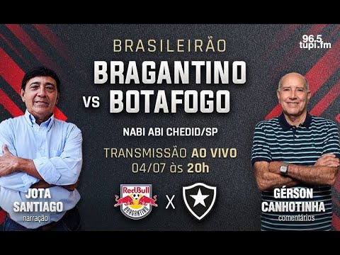 BRAGANTINO 0 X 1 BOTAFOGO - Campeonato Brasileiro - 16ª rodada - 04/07/2022 - AO VIVO