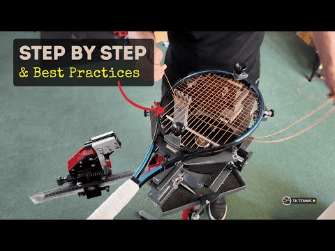How to String a Tennis Racquet | Step-by-Step Tutorial with Best Practices