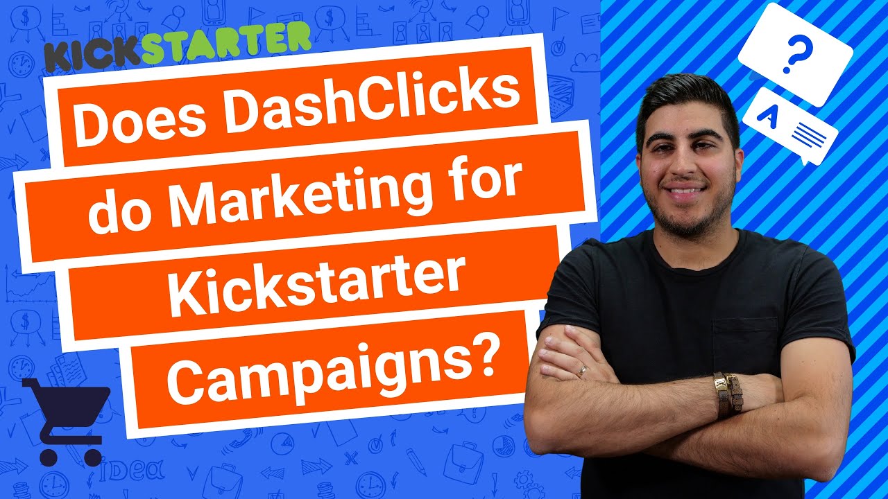 Does DashClicks do Marketing for Kickstarter Campaigns?