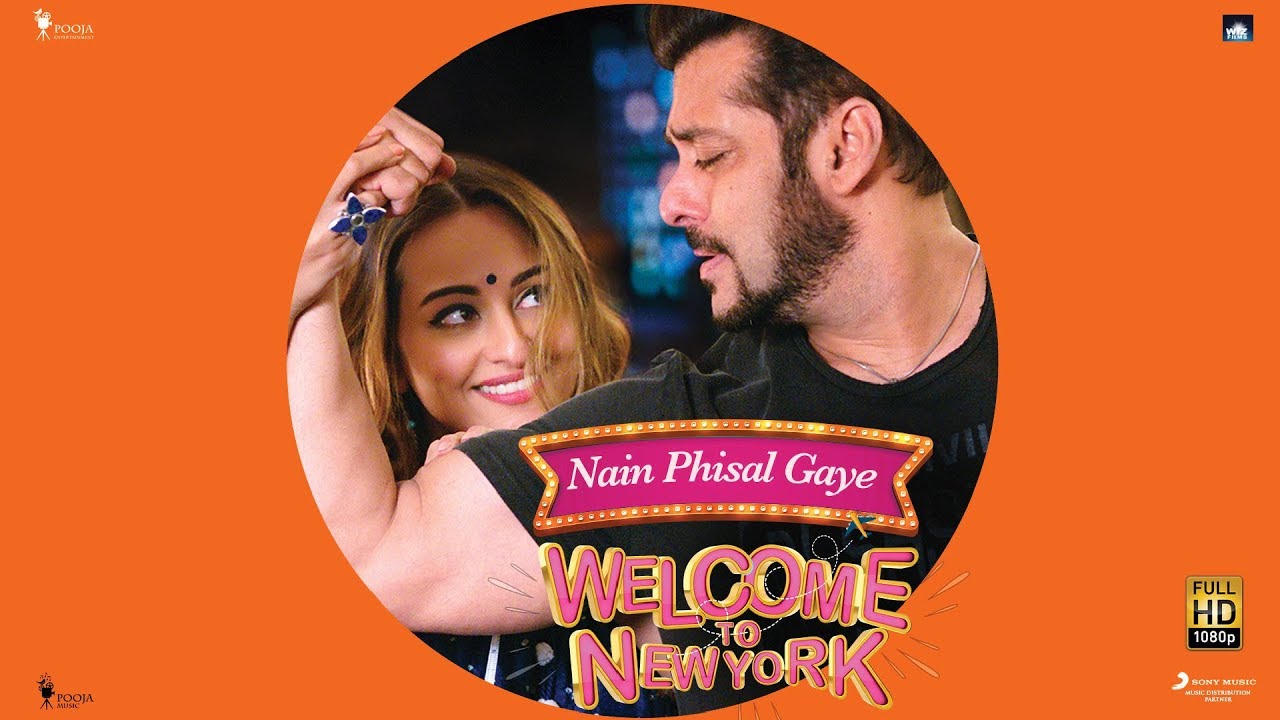 Nain Phisal Gaye Lyrics  | Welcome to New York | Sonakshi Sinha, Diljit Dosanjh | Payal Dev | Sajid Ali, Wajid Ali