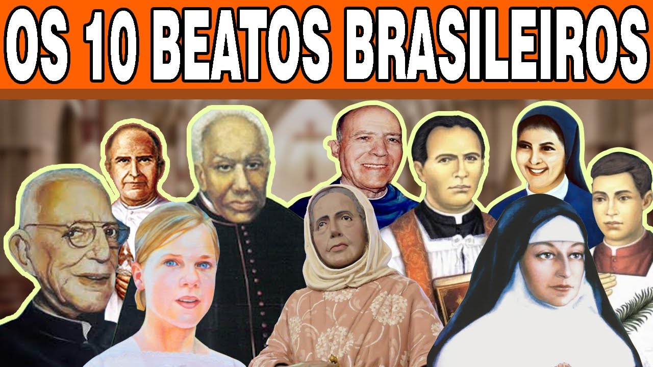 Os 10 Beatos BRASILEIROS da Igreja Católica! Conheça quem são!