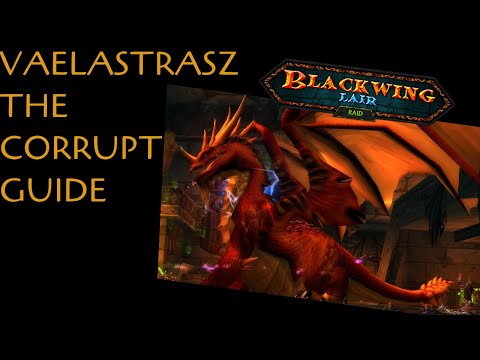 Blackwing Lair - Vaelastrasz the Corrupt Guide