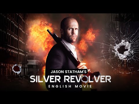 SILVER REVOLVER - Hollywood English Action Movie | New Action Thriller Movies | Jason Statham