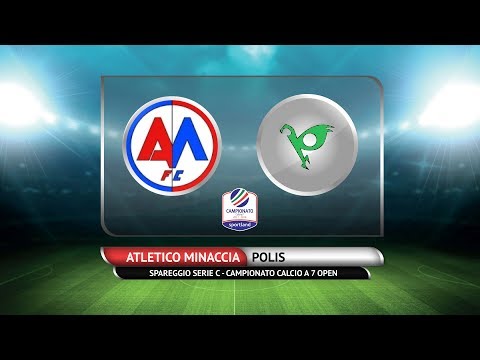 SPAREGGIO SERIE C CAMPIONATO C7 - Atletico Minaccia vs Polis