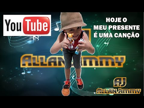 Hoje O Meu Presente É Uma Canção - Allan Jimmy