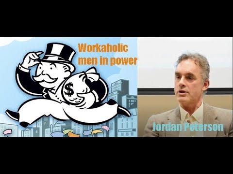 Jordan Peterson: Women want workaholic men in positions of power