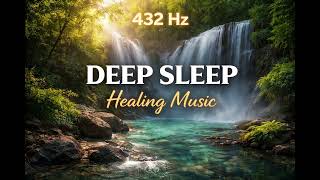 432Hz Healing Frequency ✨ Deep Sleep Meditation & Stress Relief / Deep