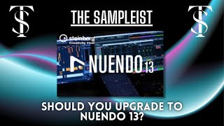 Should You Upgrade to Nuendo 13 by Steinberg? Reasons why it is my primary DAW! (The Sampleist)