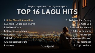 Download lagu Trending Playlist Lagu Viral | Cover By Your Hpdut | Cinta Kita, Jangan Tunggu Lama Lama mp3