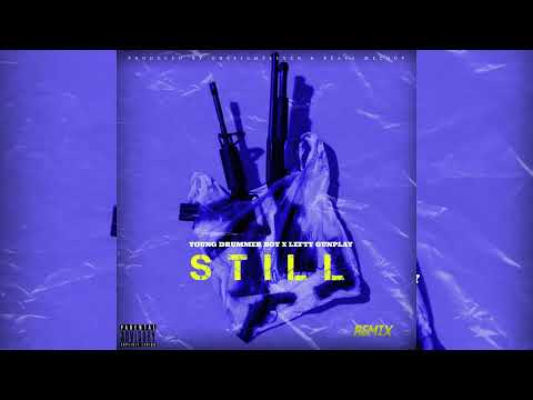 Young Drummer Boy x Lefty Gunplay - Still Remix (Prod. by OneEightSeven & Beats Melody)