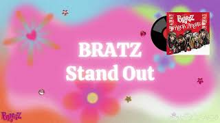 BRATZ - Stand Out [Lyrics Video]