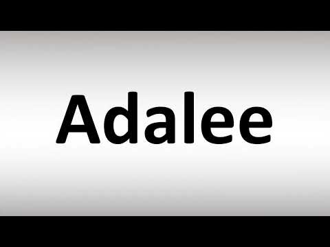How to Pronounce Adalee