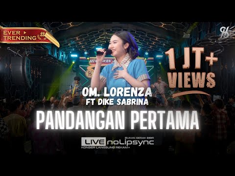 RASANYA TAKDIR TAK INGIN UNTUK BERPISAH - OM LORENZA X DIKE SABRINA | PANDANGAN PERTAMA | LIVE JADUL