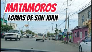 Matamoros, Tamaulipas: recorriendo desde av Pedro Cárdenas a lomas de san Juan