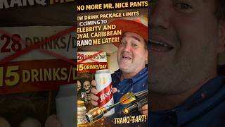 Celebrity & Royal Caribbean NEW Drink Limits?! Tranq Me Now! 🚢🍺