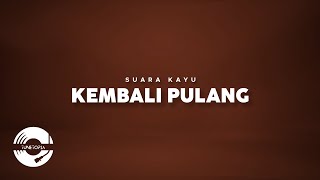 Download lagu Suara Kayu - Kembali Pulang(Video Lirik) English & BM Translation | Relax & Healing Music Collection mp3