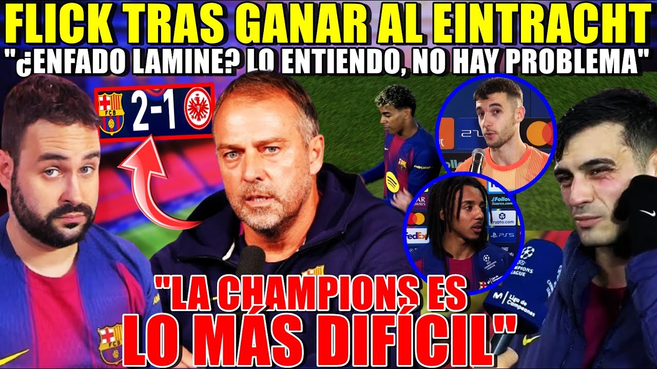 💥FLICK sobre el ENFADO de LAMINE "Lo ENTIENDO" - HABLAN los JUGADORES tras GANAR ¡"FALTAN 6 PUNTOS!"