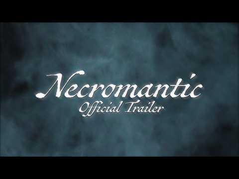 NECROMANTIC - Official Trailer