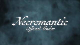 NECROMANTIC - Official Trailer