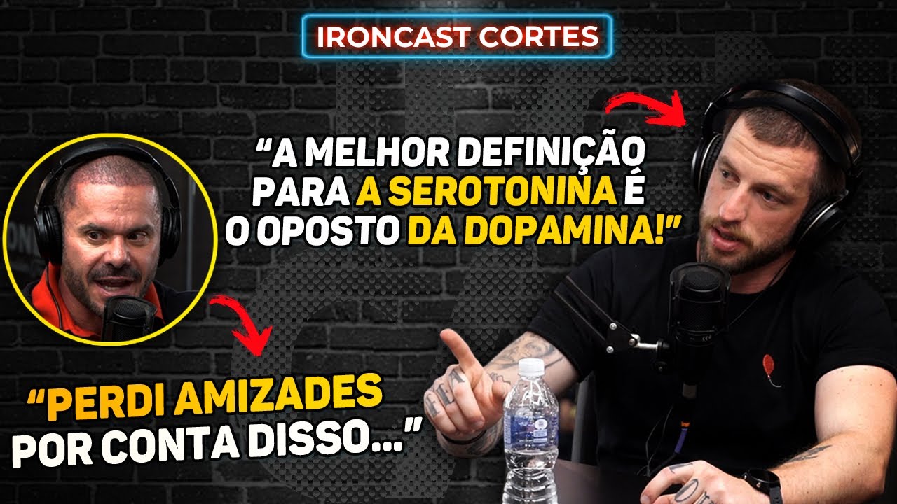 NEUROCIENTISTA EXPLICA A DIFERENÇA ENTRE DOPAMINA E SEROTONINA CARIANI COMENTOU – IRONCAST CORTES
