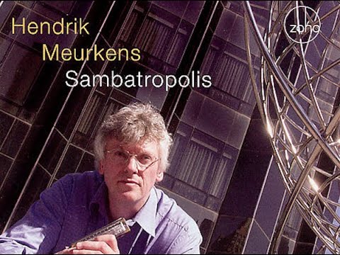 Choro da Neve (Choro No. 10) - Hendrik Meurkens Jazz Harmonica