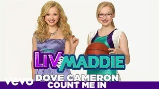 Dove Cameron - Count Me In (from &quot;Liv &amp; Maddie&quot;)