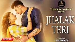 JHALAK TERI - Glimpse That Stole My Heart | Himanshu | TuneCraft Music hindi songs,bollywood songs