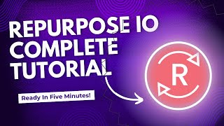Repurpose io Complete Tutorial |