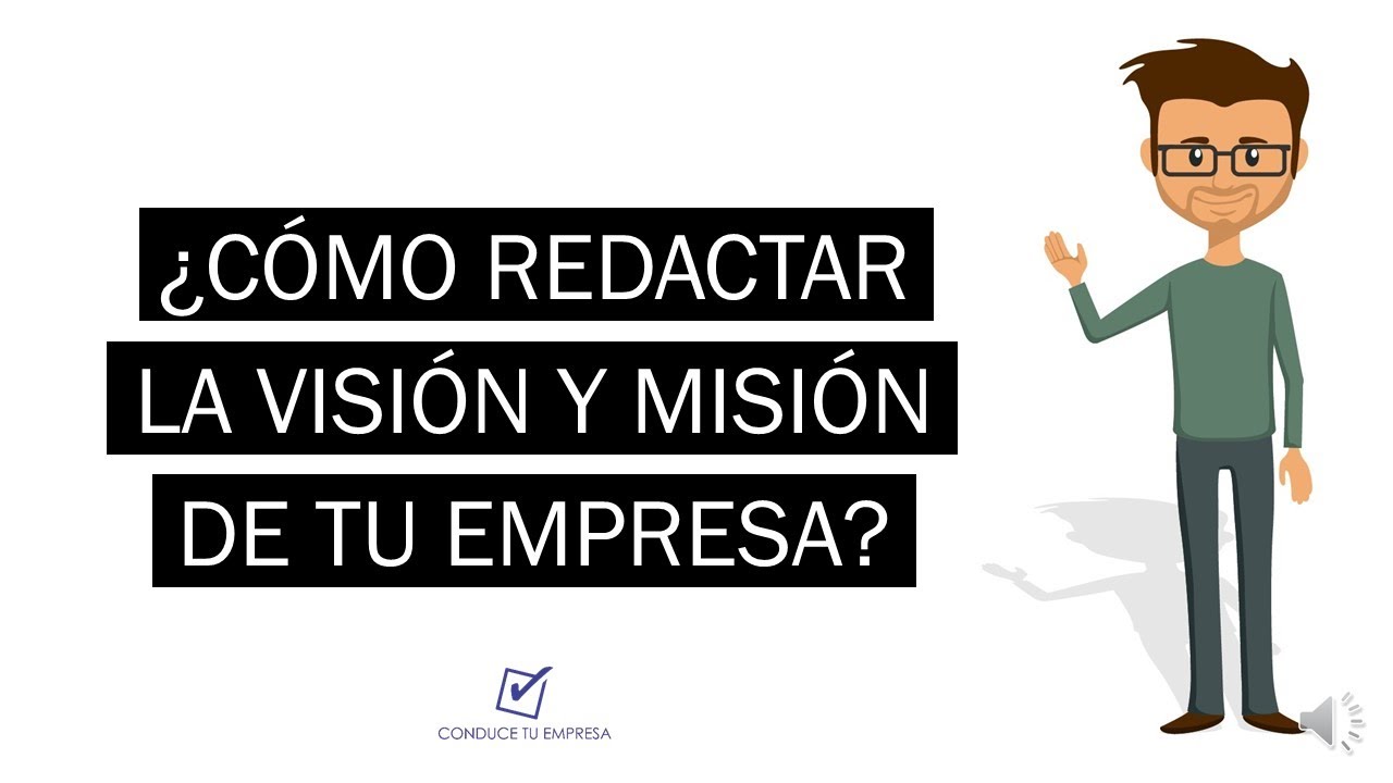 ¿Cómo redactar la Visión y Misión de tu empresa?
