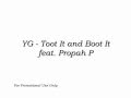 YG Toot It And Boot It Feat Propah P