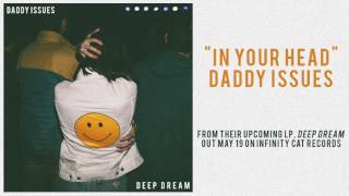 In Your Head - Daddy Issues [Official Audio]