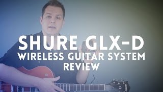 Video thumbnail for Shure GLX-D Wireless Guitar System Review (GLXD16) by Worship Tutorials