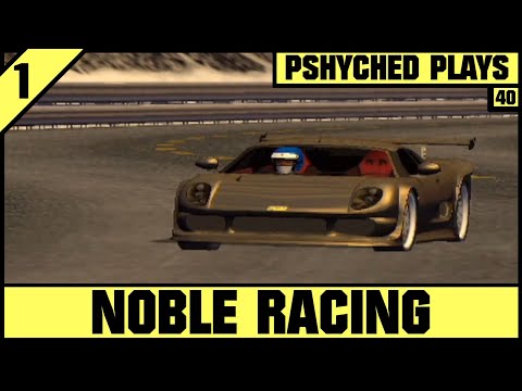 #40 | Noble Racing #1 - Unlocking The Cars Tracks!