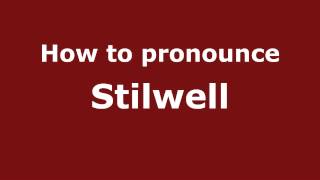 How to pronounce Stilwell