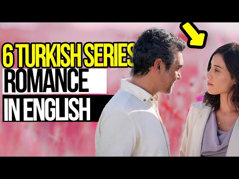 6 MOST ADDICTIVE TURKISH ROMANCE SERIES DUBBED IN ENGLISH THAT YOU CAN'T MISS